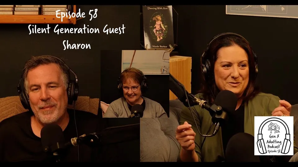 GenX Adulting Podcast - Episode 58 - The Silent Generation: Sharon