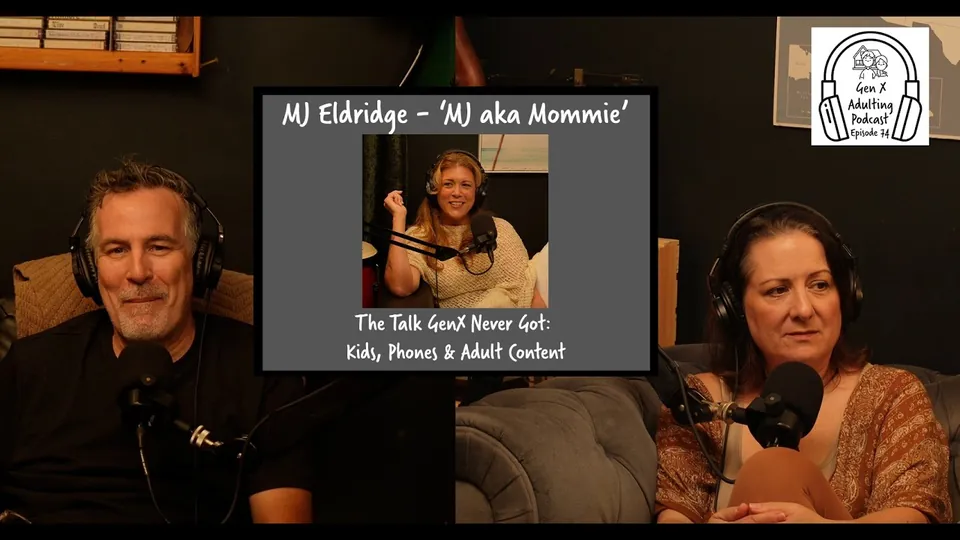 The Talk GenX Never Got: Kids, Phones and Adult Content - Episode 74