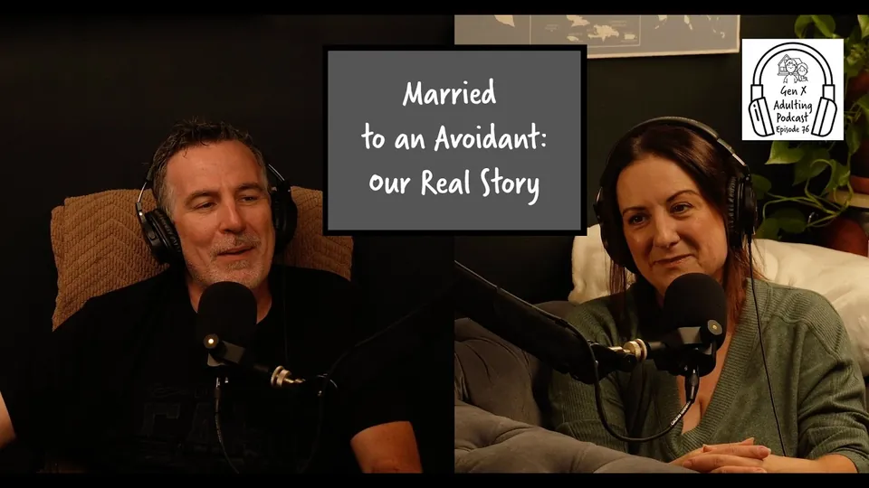 Married to an Avoidant: Our Real Story - Episode 76