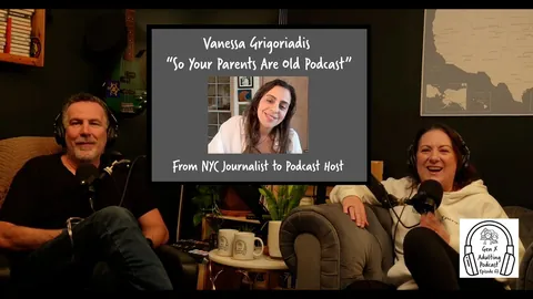 GenX Adulting Podcast Episode 67 GenX Speaks: Vanessa Grigoriadis - So Your Parents Are Old Podcast